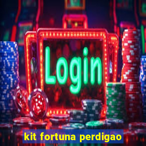 kit fortuna perdigao